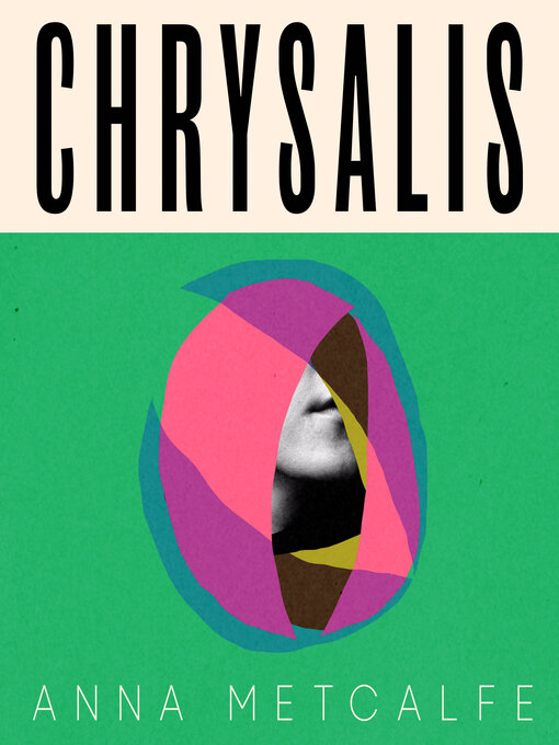 Title details for Chrysalis by Anna Metcalfe - Wait list